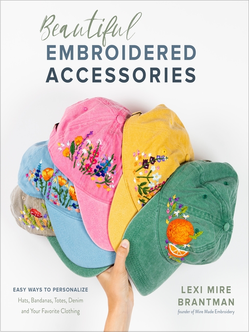 Title details for Beautiful Embroidered Accessories by Lexi Mire Brantman - Available